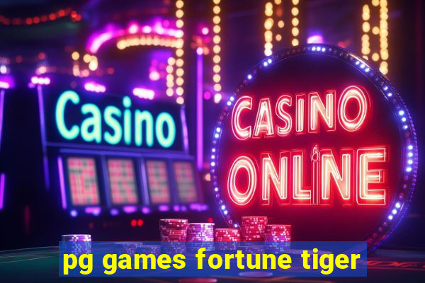 pg games fortune tiger